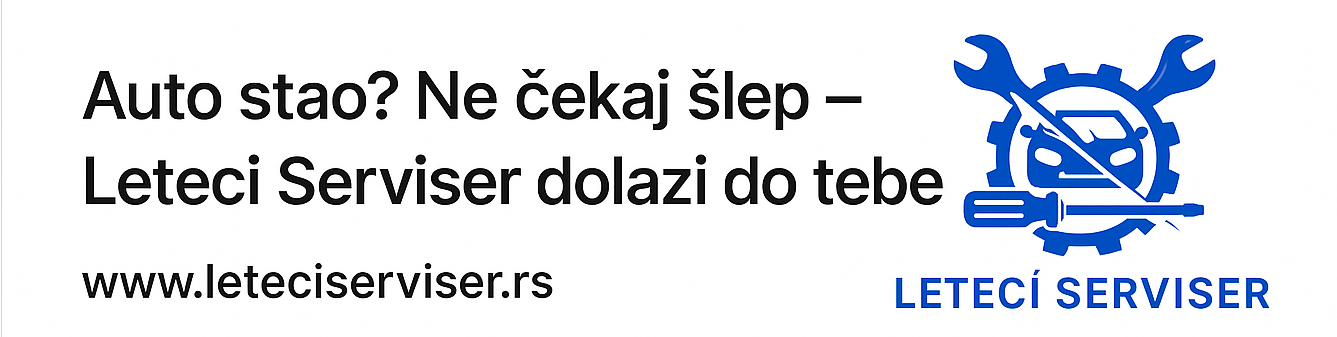 Auto stao? Ne čekaj šlep – Leteci Serviser dolazi do tebe!